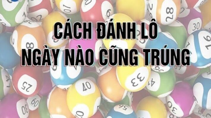 Soi cầu để chinh phục cách đánh lô dễ trúng