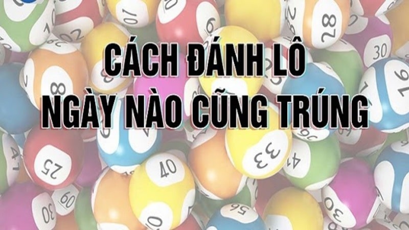 Soi cầu để chinh phục cách đánh lô dễ trúng