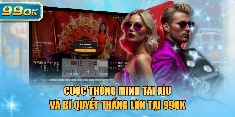 Cược thông minh tài xỉu